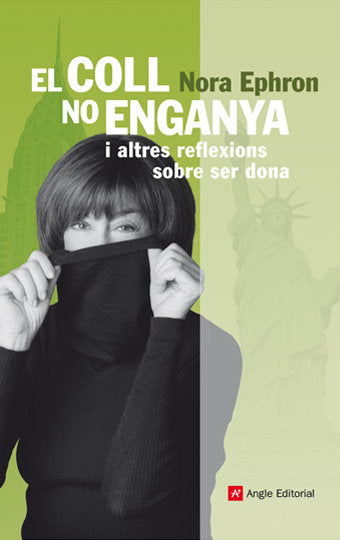 COLL NO ENGANYA, EL, de EPHRON, NORA | portada del libro