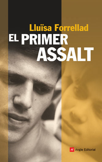 El primer assalt, de Forrellad, Lluïsa | portada del libro
