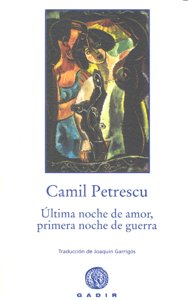 ULTIMA NOCHE DE AMOR PRIMERA NOCHE DE GUERRA   *, de Petrescu | portada del libro