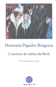 Concierto de música de Bach, de Papadat-Bengescu, Hortensia | portada del libro