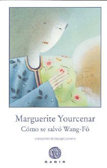 Cómo se salvó Wang-Fô, de Yourcenar, Marguerite | portada del libro