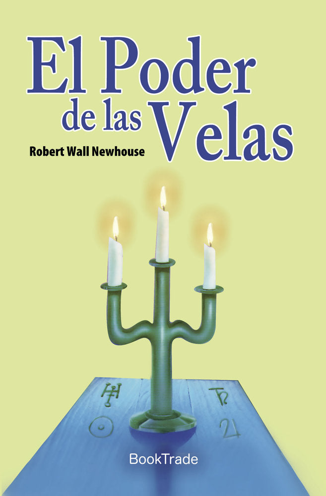 PODER DE LAS VELAS, EL, de Newhouse, Robert Wall | portada del libro