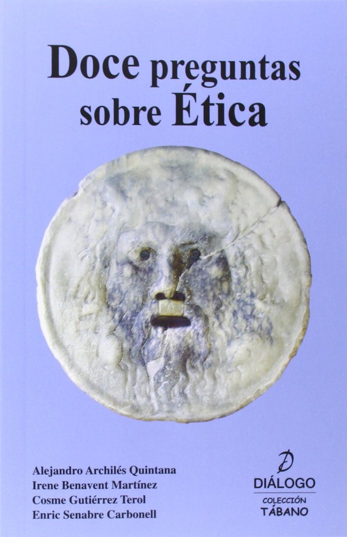 DOCE PREGUNTAS SOBRE ETICA, de ARCHILES QUINTANA, ALEJANDRO | portada del libro