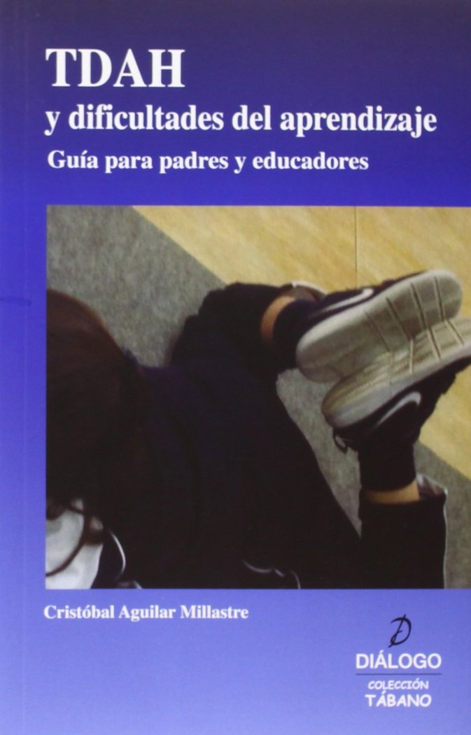 TDAH Y DIFICULTADES DEL APRENDIZAJE, de AGUILAR MILLASTRE, CRISTOBAL | portada del libro