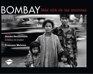 Bombay más allá de las sonrisas, de Sanllorente, Jaume | portada del libro