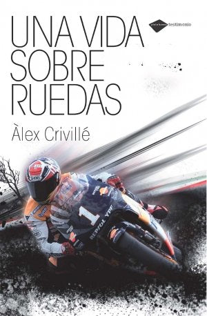 Una vida sobre ruedas, de Crivillé, Àlex | portada del libro