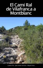 El Camí Ral de Vilafranca a Montblanc, de Varios autores | portada del libro