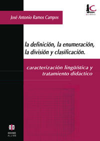 La definición, la enumeración, la división y la clasificación, de Ramos Campos, José Antonio | portada del libro