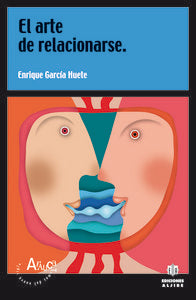ARTE DE RELACIONARSE,EL, de García Huete | portada del libro