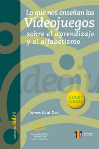 Lo que nos enseñan los videojuegos sobre el aprendizaje y el alfabetismo, de Gee, James Paul | portada del libro
