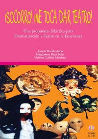¡Socorro! ¡Me toca dar teatro!, de Morató Ascó, Josefa | portada del libro