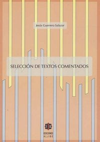 Selección de textos comentados, de Guerrero Salazar, Jesús | portada del libro