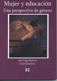 Mujer y educación, de VEGA NAVARRO,ANA | portada del libro