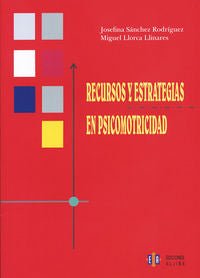 Recursos y estrategias en psicomotricidad, de Sánchez Rodríguez, Josefina | portada del libro