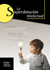 La superdotación intelectual, de Sánchez Manzano, Esteban | portada del libro