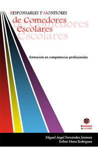 Responsables y monitores de comedores escolares, de Fernández Jiménez, Miguel Ángel | portada del libro