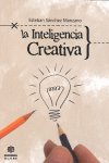 La inteligencia creativa, de Sánchez Manzano, Esteban | portada del libro