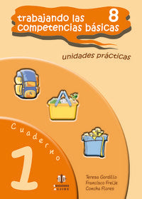 TRABAJANDO LAS 8 COMPETENCIAS BASICAS 1, de Gordillo Solanes | portada del libro
