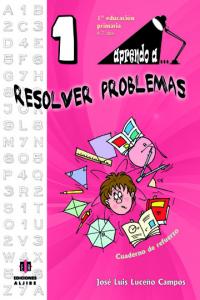 Aprendo a... resolver problemas 1, de Luceño Campos, José Luis | portada del libro