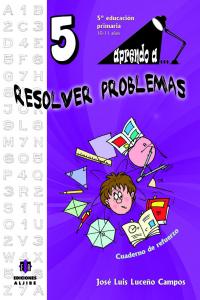 Aprendo a... Resolver problemas 5, de Luceño Campos, José Luis | portada del libro