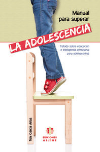 Manual para superar la adolescencia, de García Arias, Antonio | portada del libro