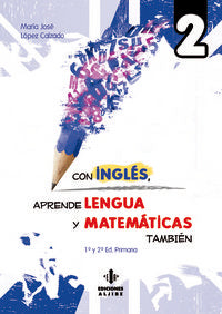 Con inglés aprende lengua y matemáticas también 2, de López Calzado, María José | portada del libro