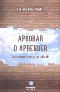Aprobar o aprender, de Bono Santos, Enrique | portada del libro