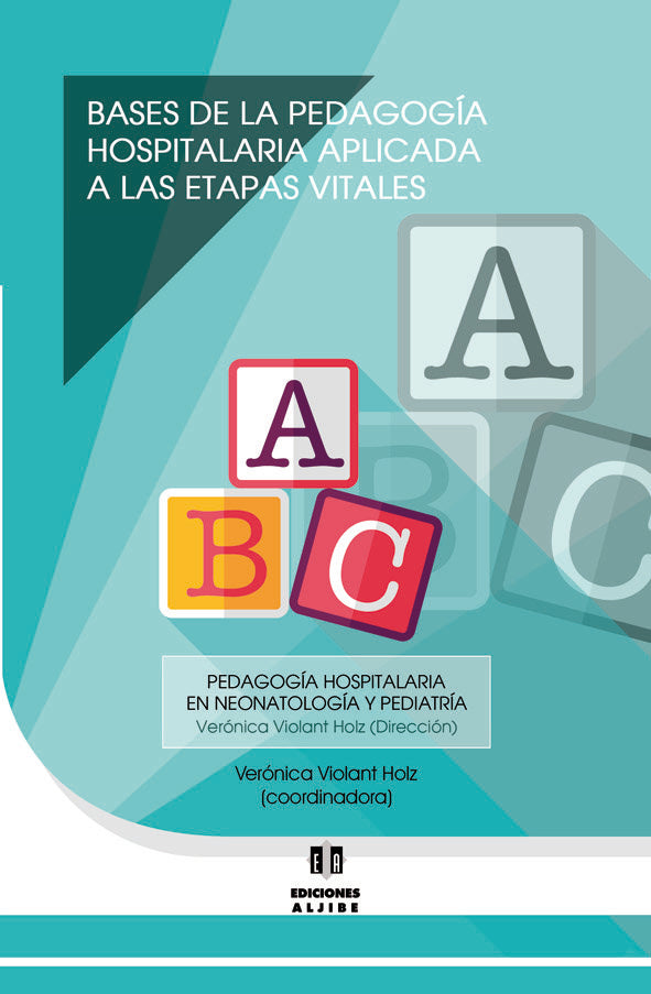 Bases de la pedagogía hospitalaria aplicada a las etapas vitales, de Violant Holz, Verónica | portada del libro