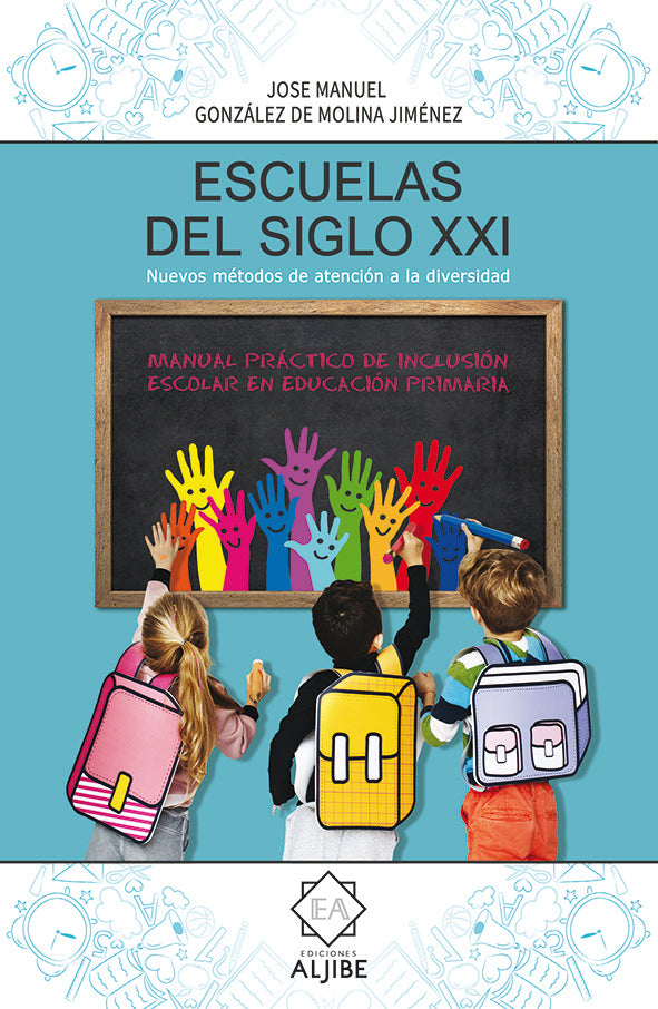 Escuelas del siglo XXI, de González de Molina Jiménez, José Manuel | portada del libro