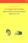 La imagen del archivo: representación y funciones en España (ss. XVI y XVII), de Navarro Bonilla, Diego | portada del libro