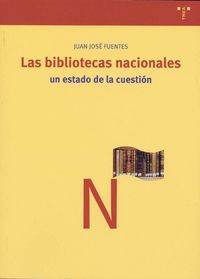 Las bibliotecas nacionales: un estado de la cuestión, de Fuentes Romero, Juan José | portada del libro