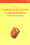 La política del libro durante la Segunda República: socialización de la lectura, de Martínez Rus, Ana | portada del libro