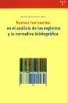 Nuevos horizontes en el análisis de los registros y la normativa bibliográfica, de Ríos Hilario, Ana Belén | portada del libr