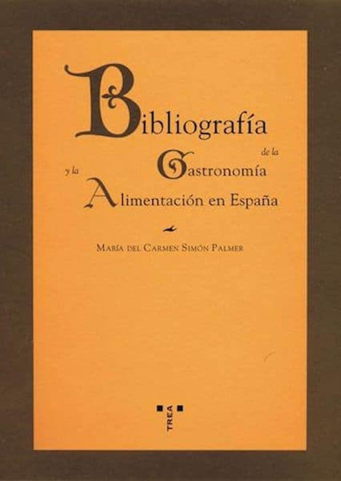 Bibliografía de la gastronomía y la alimentación en España, de Simón Palmer, María del Carmen | portada del libro