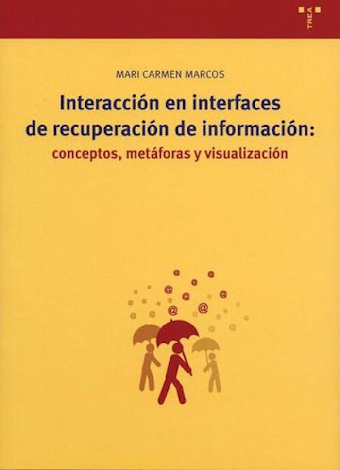 Interacción en interfaces de recuperación de información: conceptos, metáforas y visualización, de Marcos | portada del libro