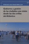 Gobierno y gestión de las ciudades: una visión desde las dos orillas del Atlántico, de Varios autores | portada del libro