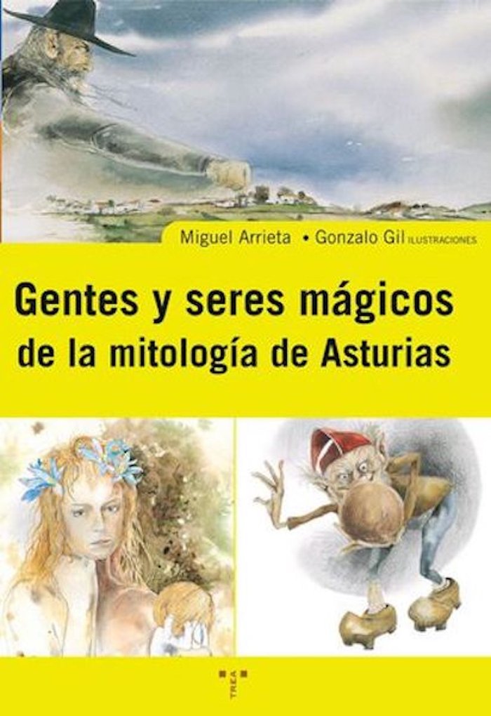 Gentes y seres mágicos de la mitología de Asturias, de Arrieta Gallastegui, Miguel I. | portada del libro