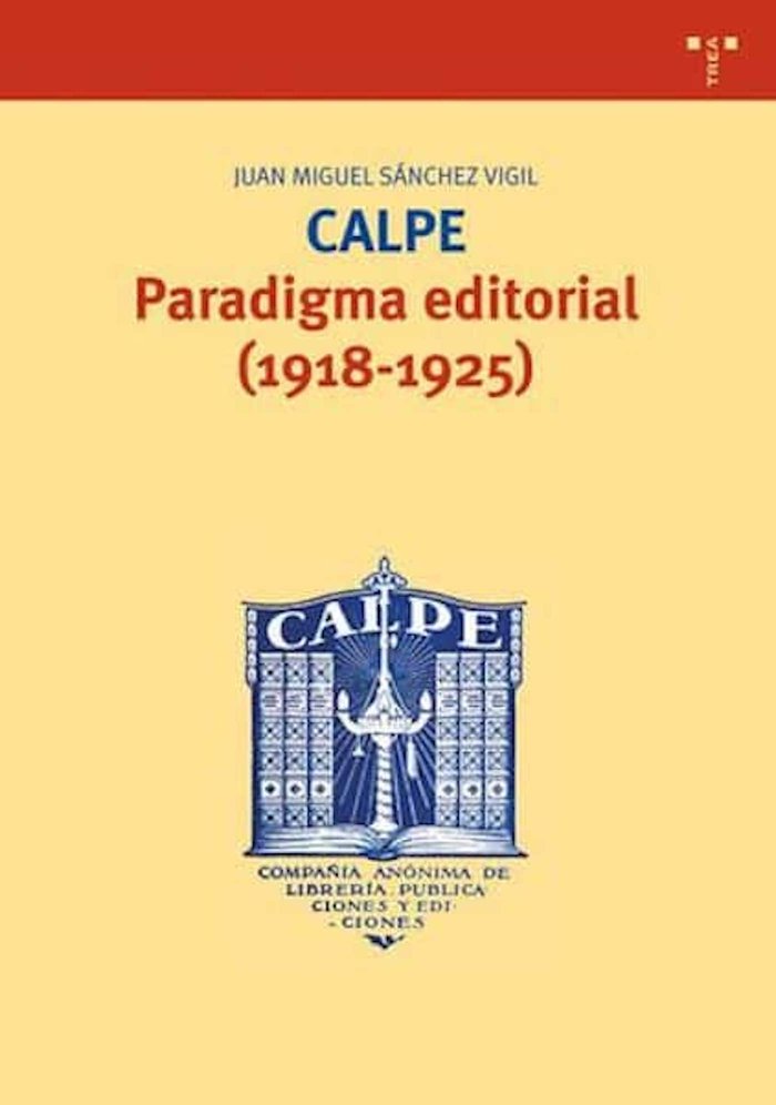 Calpe. Paradigma editorial (1918-1925), de Sánchez Vigil | portada del libro