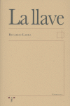 La llave, de Álvarez Labra, Ricardo | portada del libro