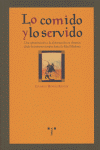 Lo comido y lo servido. Una aproximación a la alimentación en Asturias desde los primeros tiempos ha, de Méndez Riestra, Edua