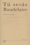 Tú serás Baudelaire, de Poblet Vega-Arango, Fernando | portada del libro