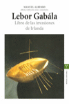 Lebor gabála. Libro de las invasiones de Irlanda, de Alberro | portada del libro