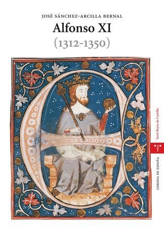 Alfonso XI (1312-1350), de Sánchez-Arcilla Bernal, José | portada del libro