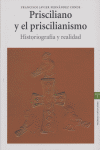 Prisciliano y el priscilianismo. Historiografía y realidad, de Fernández Conde | portada del libro
