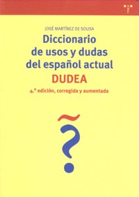 Diccionario de usos y dudas del español actual (DUDEA) (4ª de., corregida y ampliada), de Martínez de Sousa | portada del lib