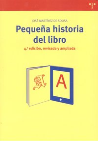Pequeña historia del libro (4ª ed., revisada y ampliada), de Martínez de Sousa | portada del libro
