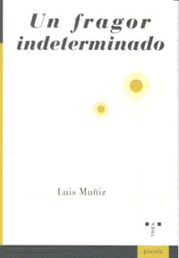 Un fragor indeterminado, de Muñiz, Luis | portada del libro