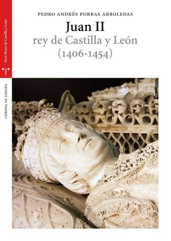 Juan II (1406-1454), de Porras Arboledas, Pedro Andrés | portada del libro