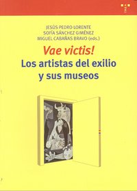 Vae victis! Los artistas del exilio y sus museos, de Sánchez Giménez, Sofía | portada del libro