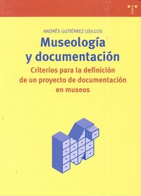 Museología y documentación, de Gutiérrez Usillos, Andrés | portada del libro